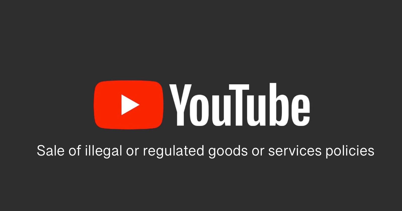 سیاست‌های خدمات و کالاهای غیر قانونی یا تحت نظارت در یوتیوب