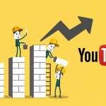 هفت مرحله برای رشد و پیشرفت کانال یوتیوب