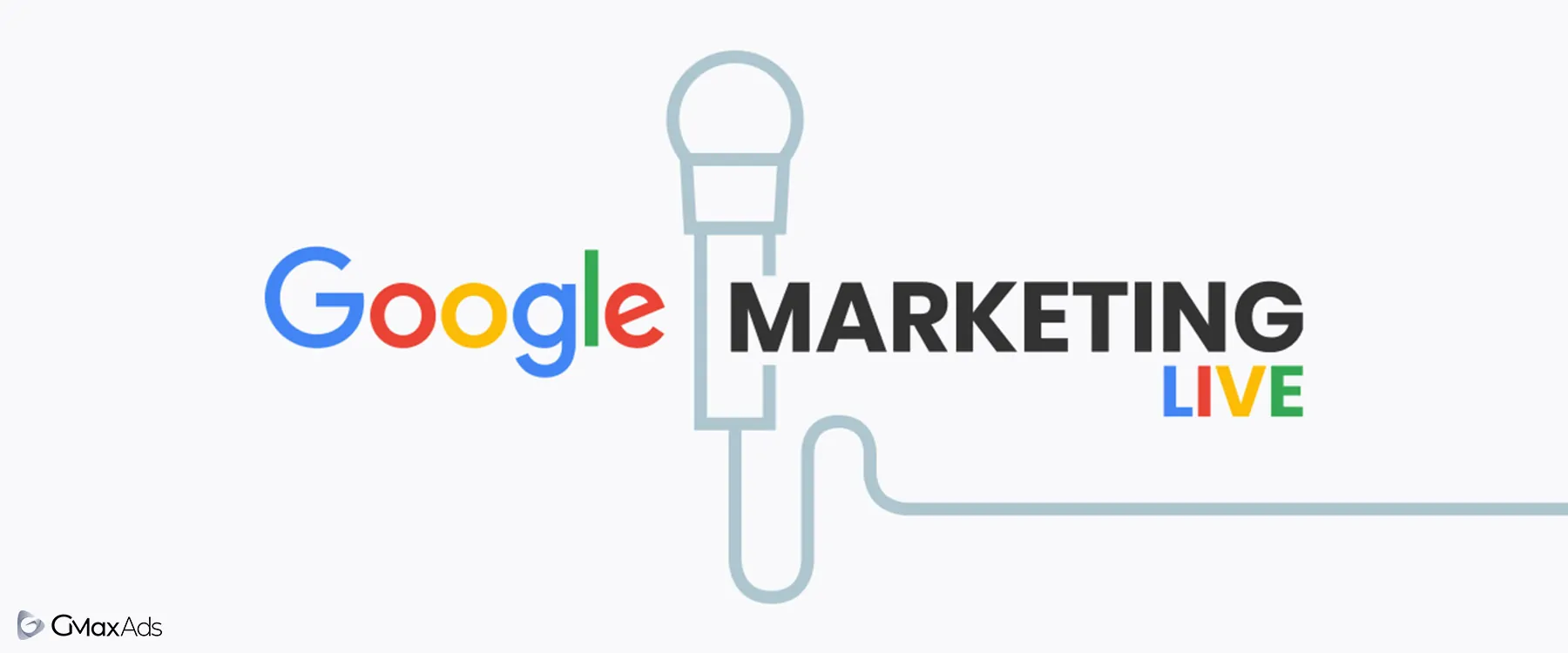 رویداد Google Marketing Live در ۲۱ می: نگاهی به آینده تبلیغات با هوش مصنوعی